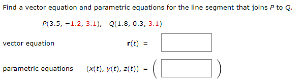 Solved Find a vector equation and parametric equations for | Chegg.com
