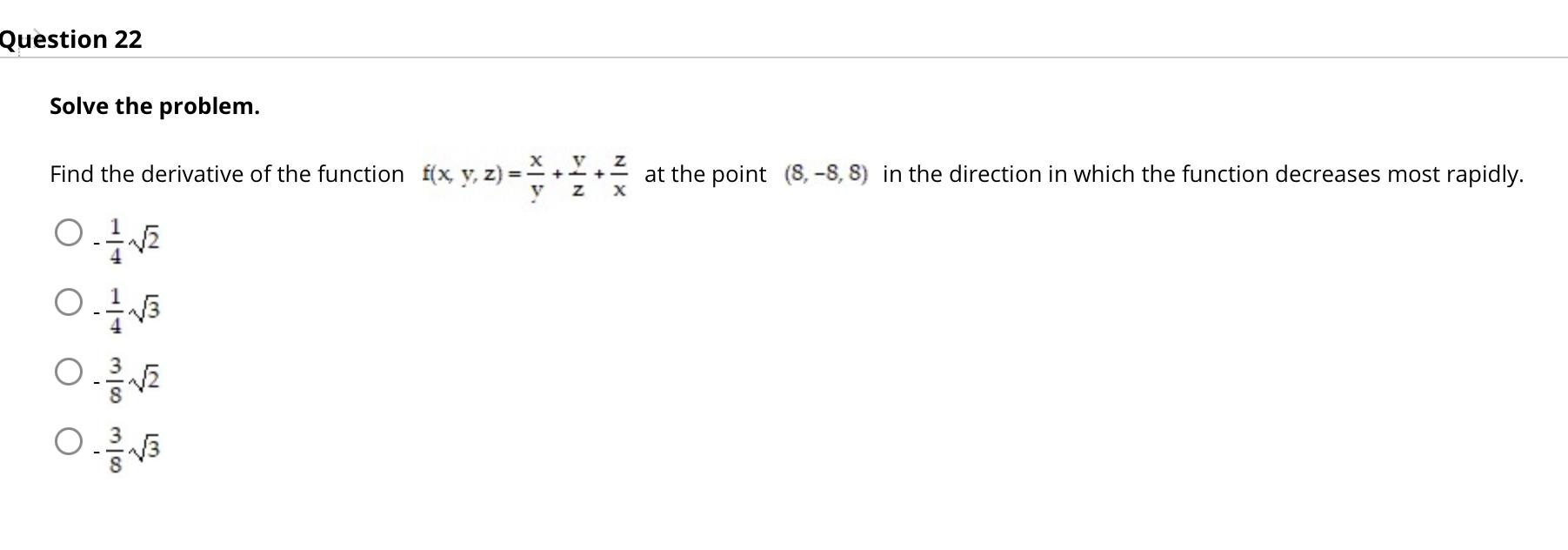 Solved Question 22 Solve the problem. Find the derivative of | Chegg.com
