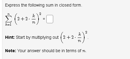 Solved Express the following sum in closed form. 22 2 È | Chegg.com