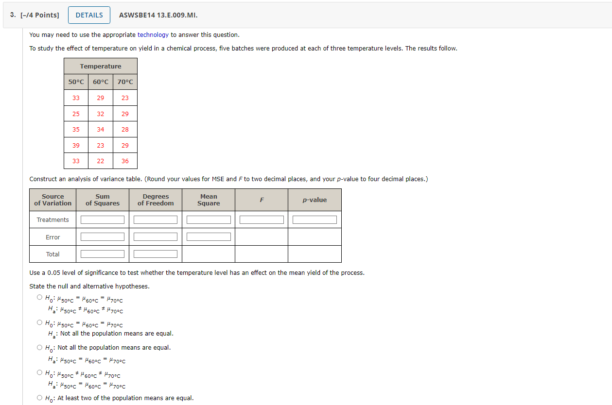 Solved To Study The Effect Of Temperature On Yield In A 