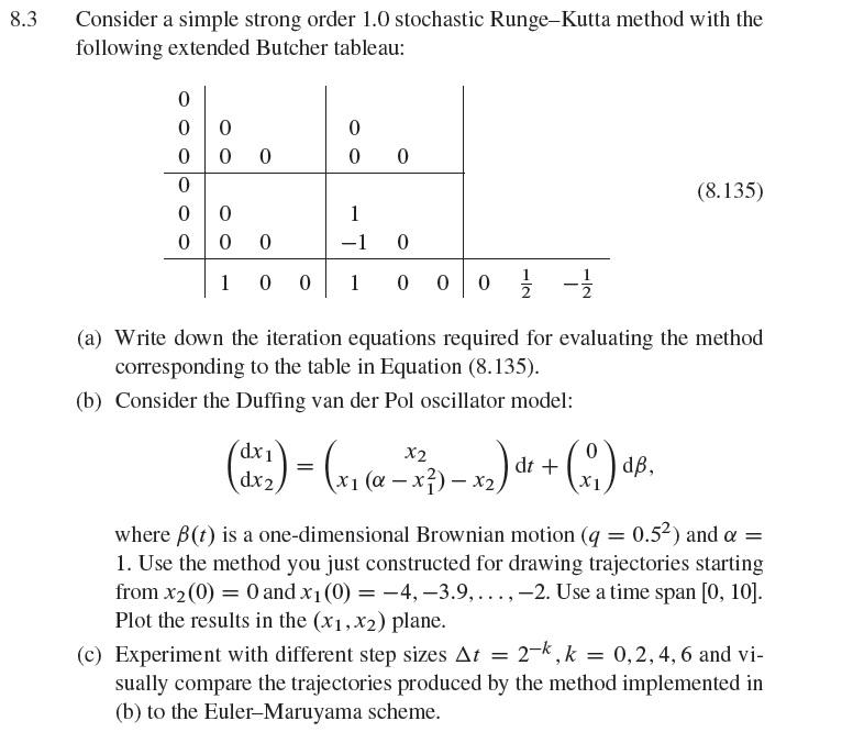 Solved 3 Consider a simple strong order 1.0 stochastic | Chegg.com