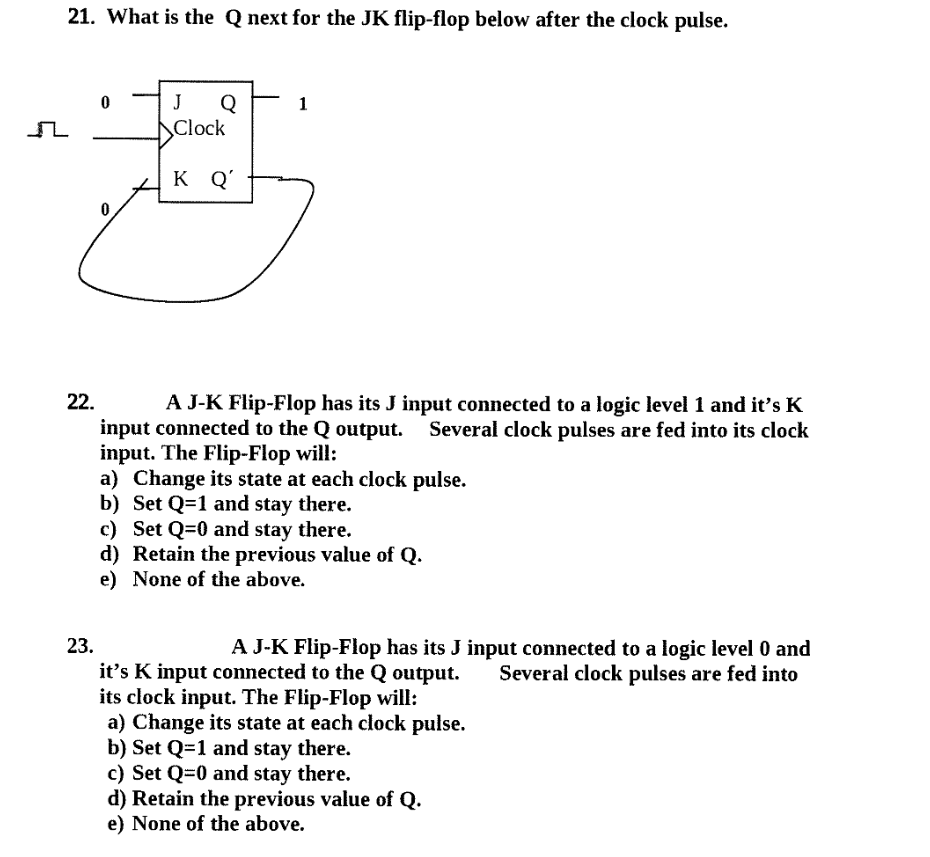 Solved 21 What Is The Q Next For The Jk Flip Flop Below Chegg Com