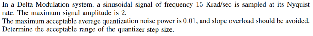 Solved In a Delta Modulation system, a sinusoidal signal of | Chegg.com