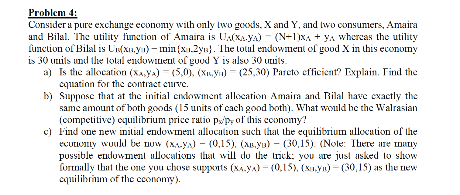 Solved Problem 4: Consider A Pure Exchange Economy With Only | Chegg.com