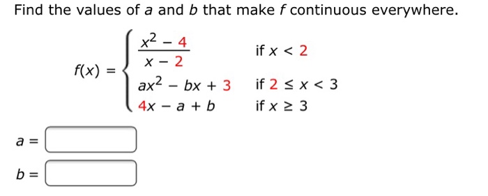 Solved Find the values of a and b that make f continuous | Chegg.com