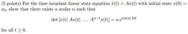 Solved For the time invariant linear state equation ˙x(t) = | Chegg.com