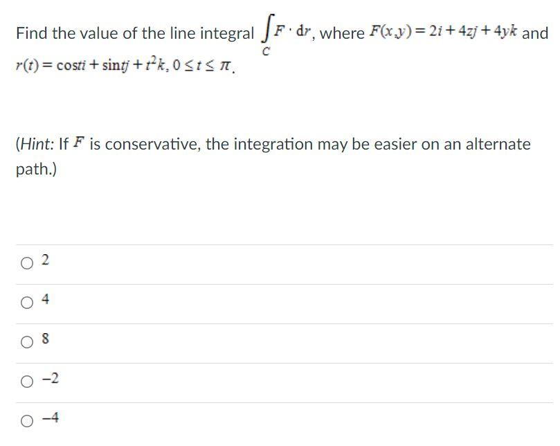 Solved Find the value of the line integral [F.dr, where | Chegg.com
