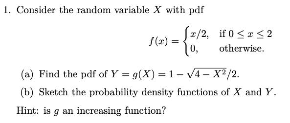 Solved 1. Consider the random variable X with pdf f(x) 1 | Chegg.com