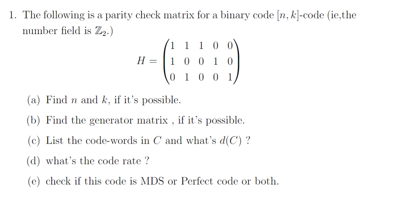 Solved 1 The Following Is A Parity Check Matrix For A Chegg Com