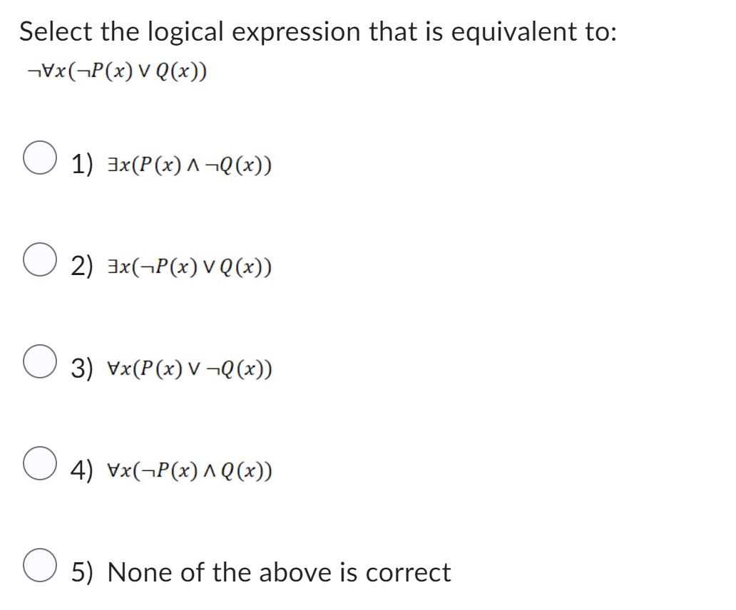Solved Select the logical expression that is equivalent to: | Chegg.com