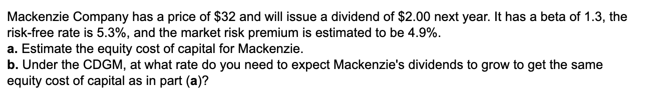 Solved Mackenzie Company has a price of $32 and will issue a | Chegg.com