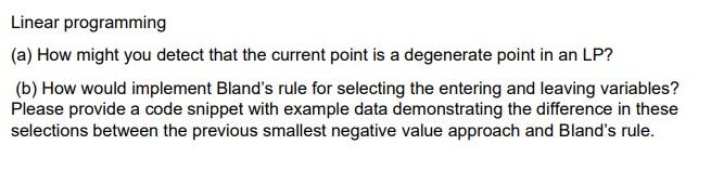 [Solved]: Linear programming (a) How might you detect that