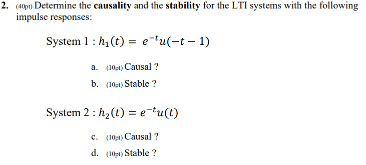 Solved (40pt) Determine the causality and the stability for | Chegg.com