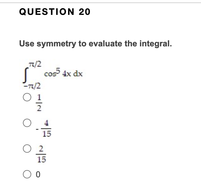 Solved Use Symmetry To Evaluate The Integral Chegg Com   Phpk3VxMP