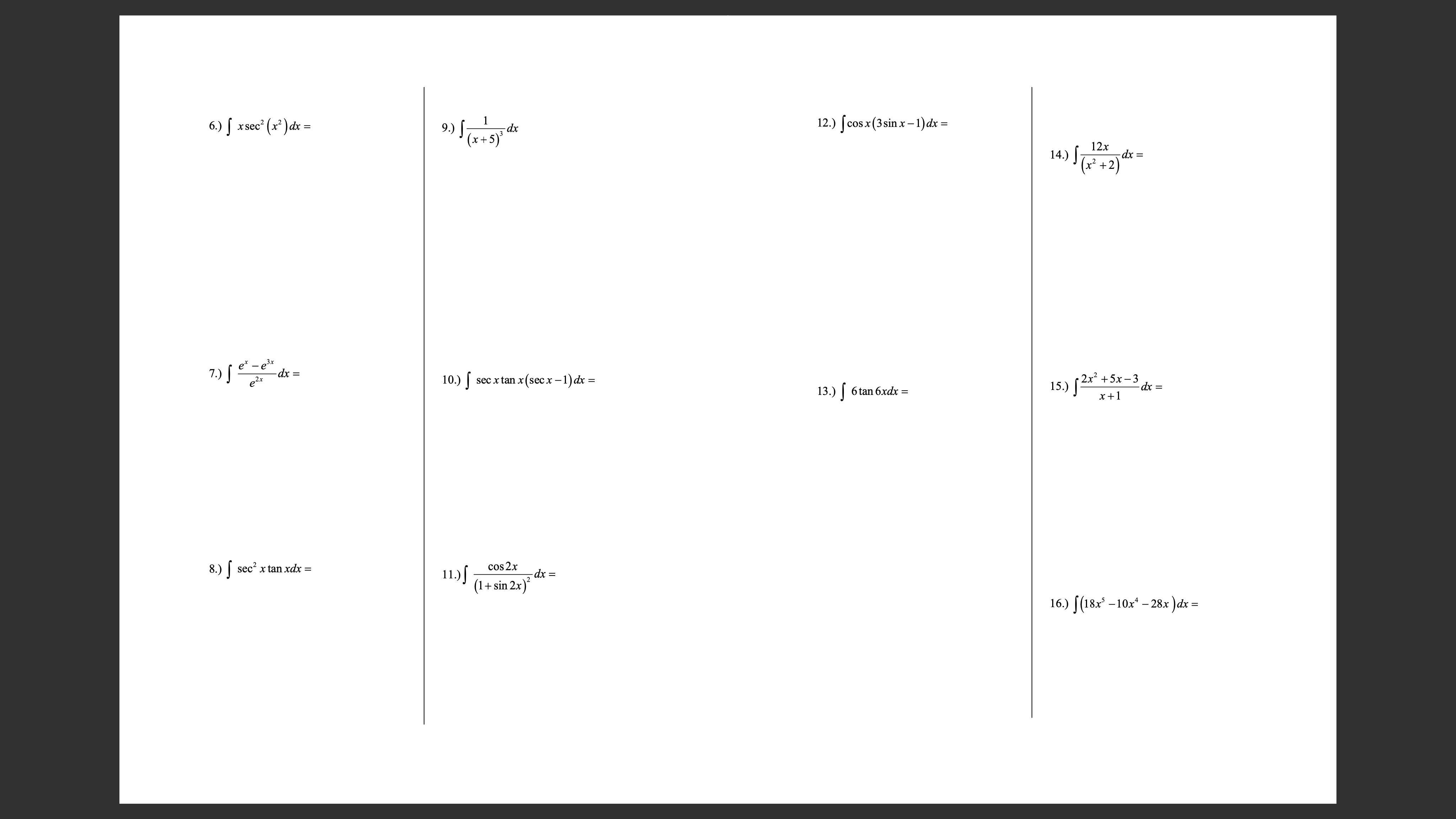 6.) \( \int x \sec ^{2}\left(x^{2}\right) d x= \) 7.) \( \int \frac{e^{x}-e^{3 x}}{e^{2 x}} d x= \) 8.) \( \int \sec ^{2} x \