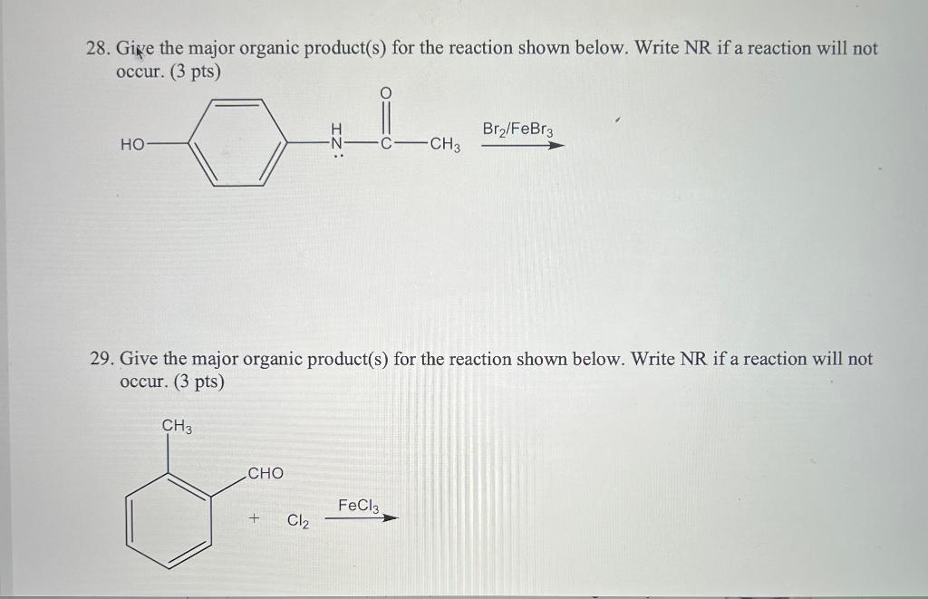 Solved 28. Gike the major organic product(s) for the | Chegg.com