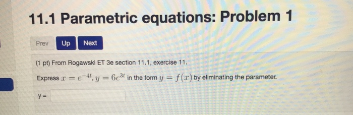 Solved 11.1 Parametric equations: Problem 1 Prev Up Next (1 | Chegg.com