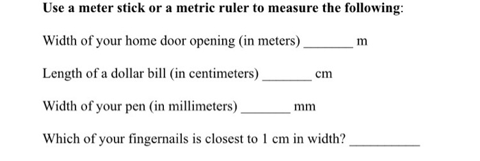 Solved Use a meter stick or a metric ruler to measure the | Chegg.com