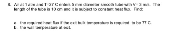 Solved 8. Air at 1 atm and T-27 C enters 5 mm diameter | Chegg.com