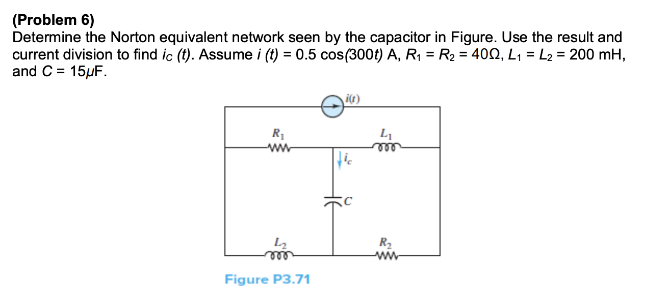 Solved (Problem 6) Determine the Norton equivalent network | Chegg.com