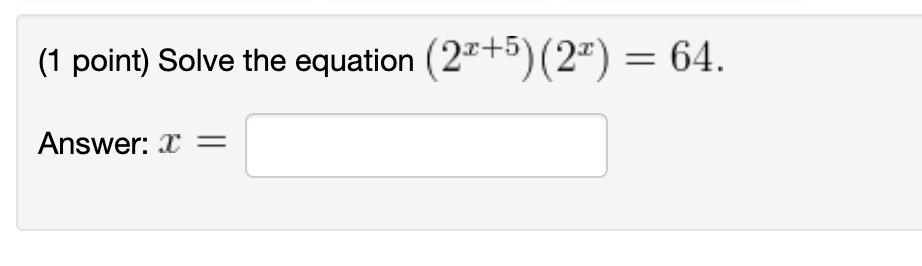 solved-1-point-solve-the-equation-2x-5-2x-64-answer-x-chegg