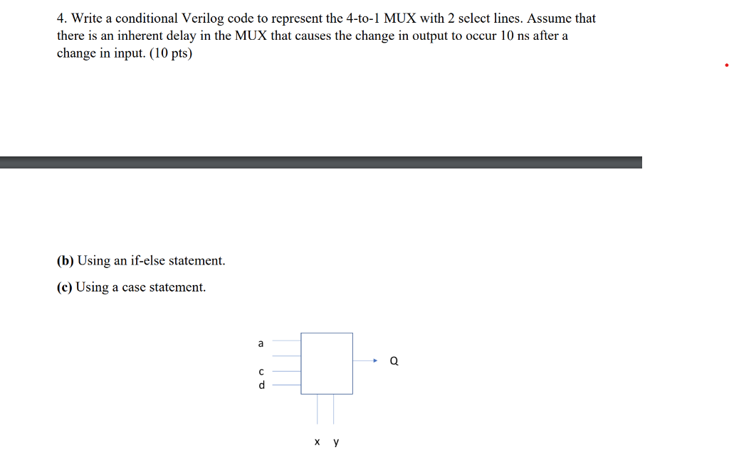 Solved 4. Write a conditional Verilog code to represent the | Chegg.com