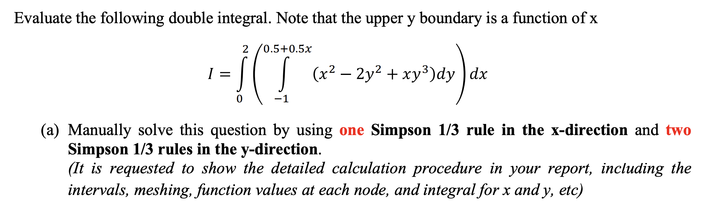 Solved Evaluate The Following Double Integral. Note That The | Chegg.com