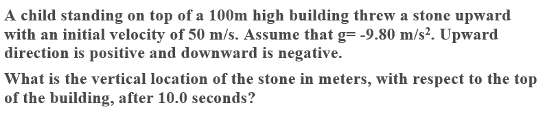 Solved A child standing on top of a 100m high building threw | Chegg.com
