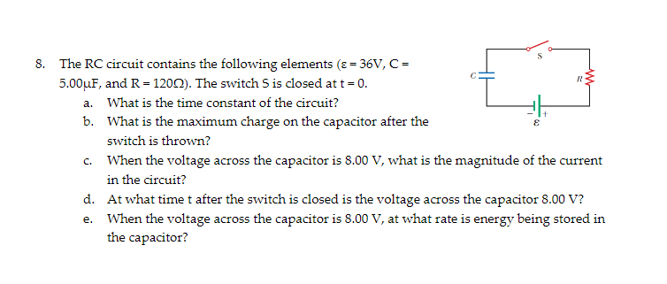 Solved 8. The RC circuit contains the following elements ( | Chegg.com