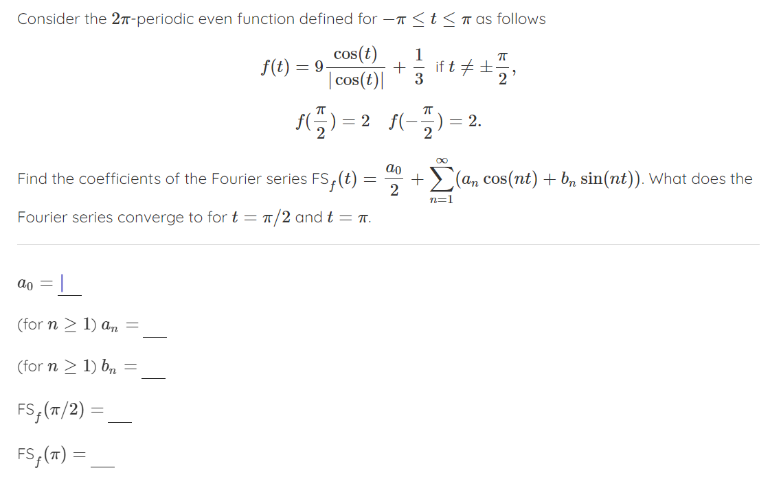 Solved Consider the 2π-periodic even function defined for | Chegg.com