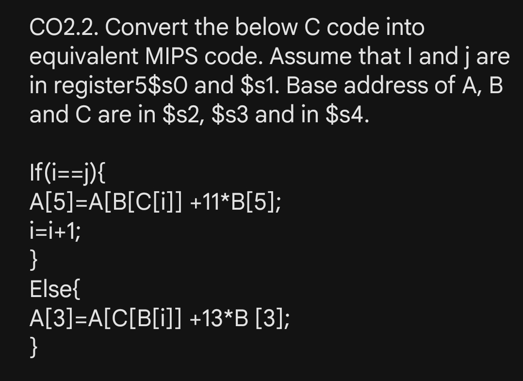 Solved CO2.2. Convert the below C code into equivalent MIPS | Chegg.com