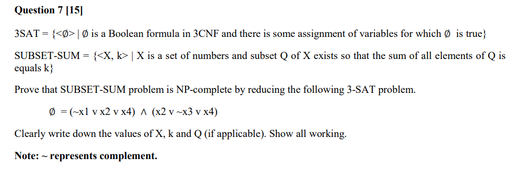 Solved Question 7 [15] 3SAT = { Ø is a Boolean formula in | Chegg.com