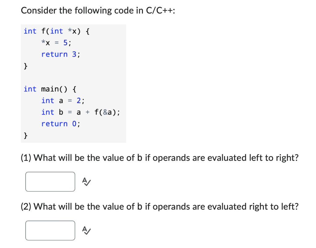 Solved Consider the following code in C/C++: (1) What will | Chegg.com
