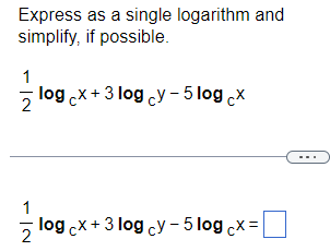 Solved Express as a single logarithm and simplify, if | Chegg.com