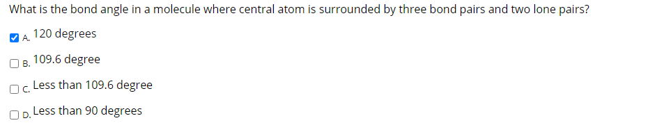 Solved A. What is the bond angle in a molecule where central | Chegg.com