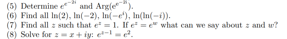 Solved -2i (5) Determine and Arg(ee). (6) Find all ln(2), | Chegg.com