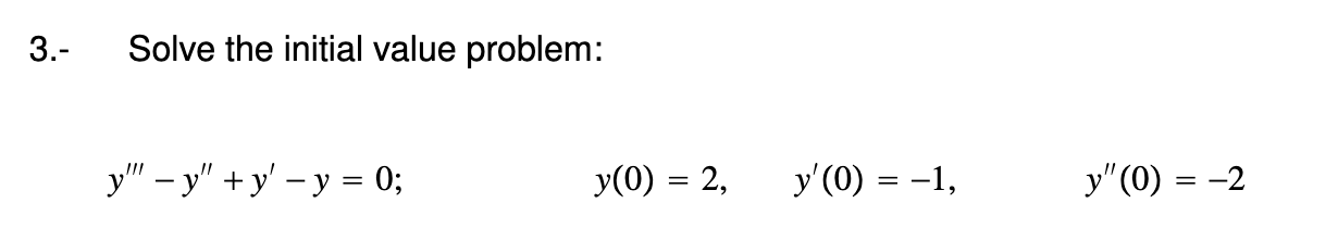 Solved 3 Solve The Initial Value Problem Y Y Y