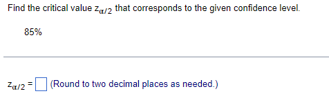 Solved Find the critical value zα/2 that corresponds to the | Chegg.com