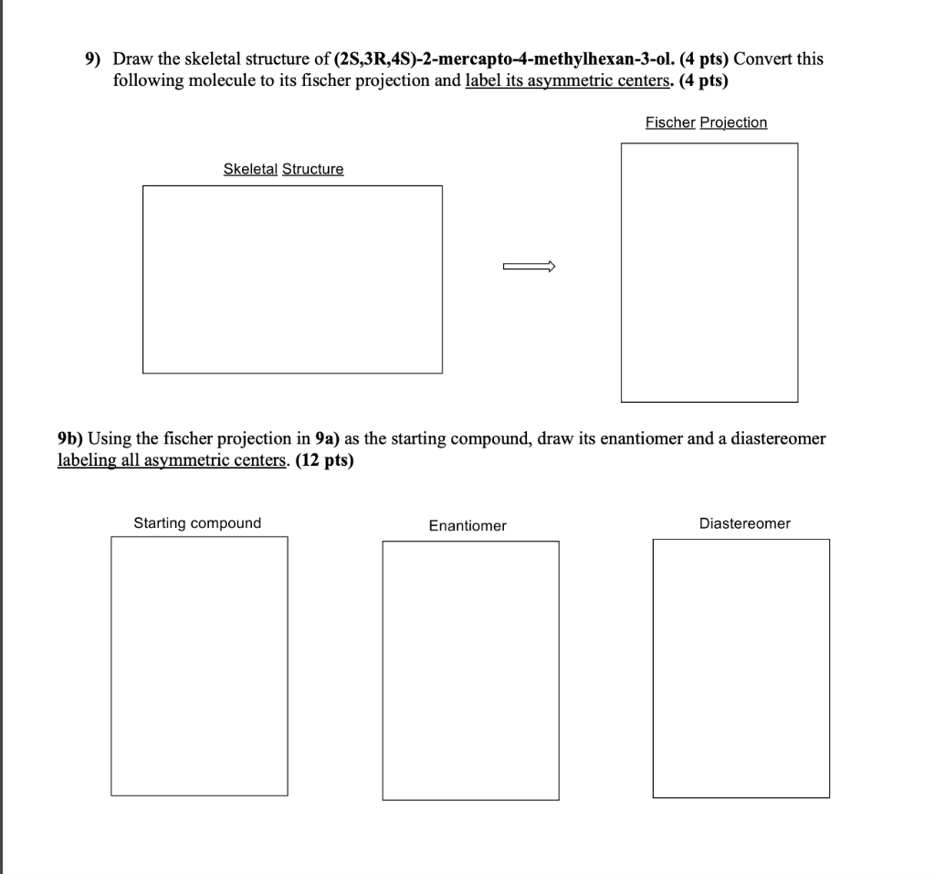 Solved 9) Draw The Skeletal Structure Of | Chegg.com