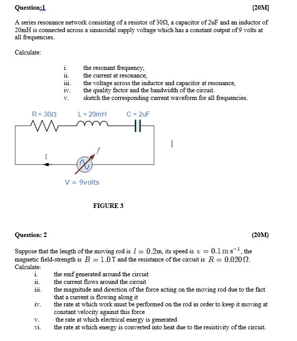 Solved Questional 20M A series resonance network consisting