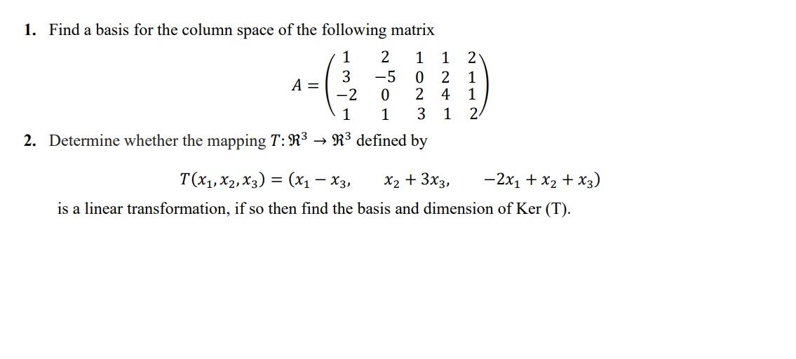 Solved 1. Find a basis for the column space of the following | Chegg.com