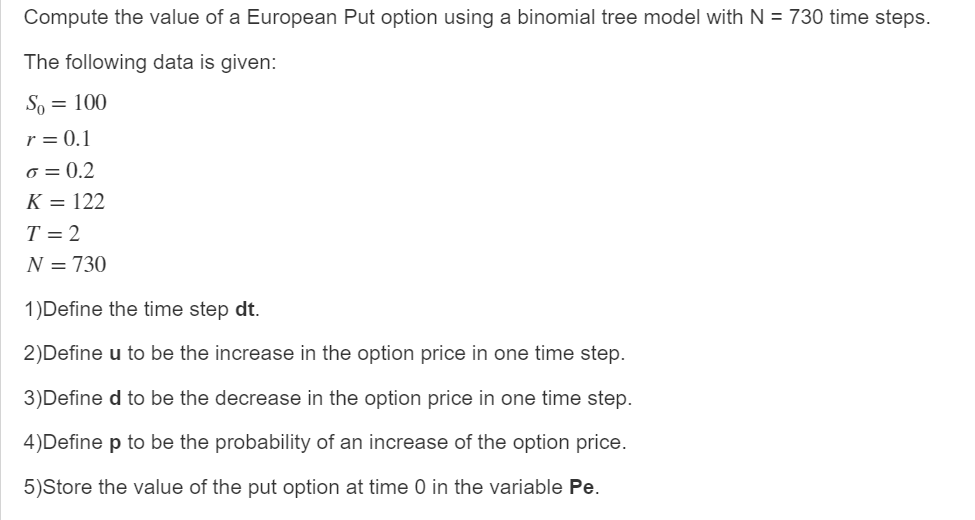 Compute the value of a European Put option using a | Chegg.com