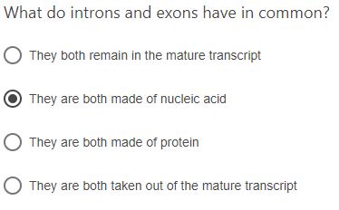 What do introns and exons have in common?They both | Chegg.com
