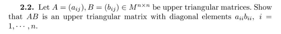 Solved 2.2. Let A = (aij), B = (bij) E Mnxn Be Upper | Chegg.com