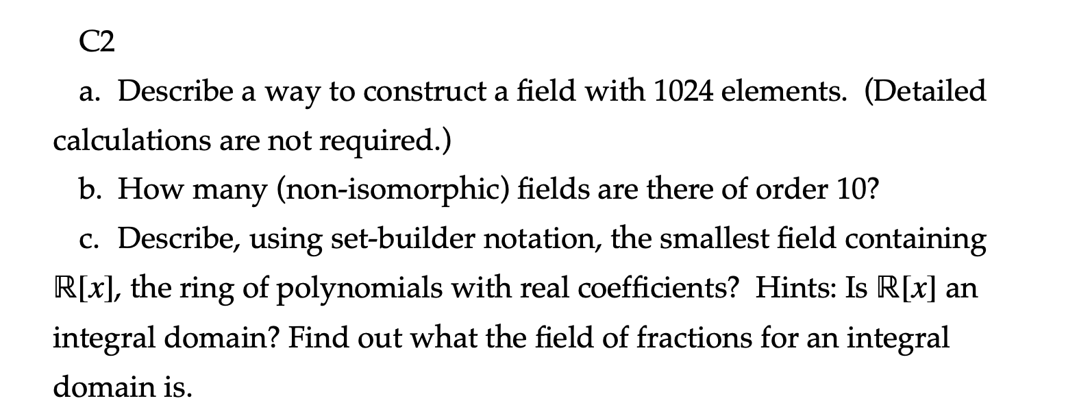Solved C2 a. Describe a way to construct a field with 1024 | Chegg.com