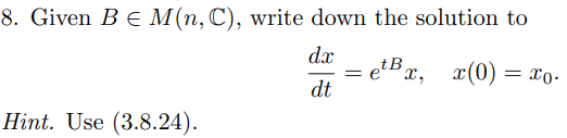 Solved 8. Given B∈M(n,C), Write Down The Solution To | Chegg.com