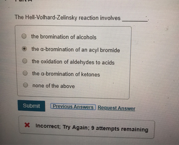 Solved The HellVolhardZelinsky reaction involves O the