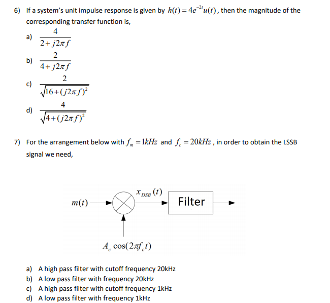 Solved 6) If a system's unit impulse response is given by | Chegg.com