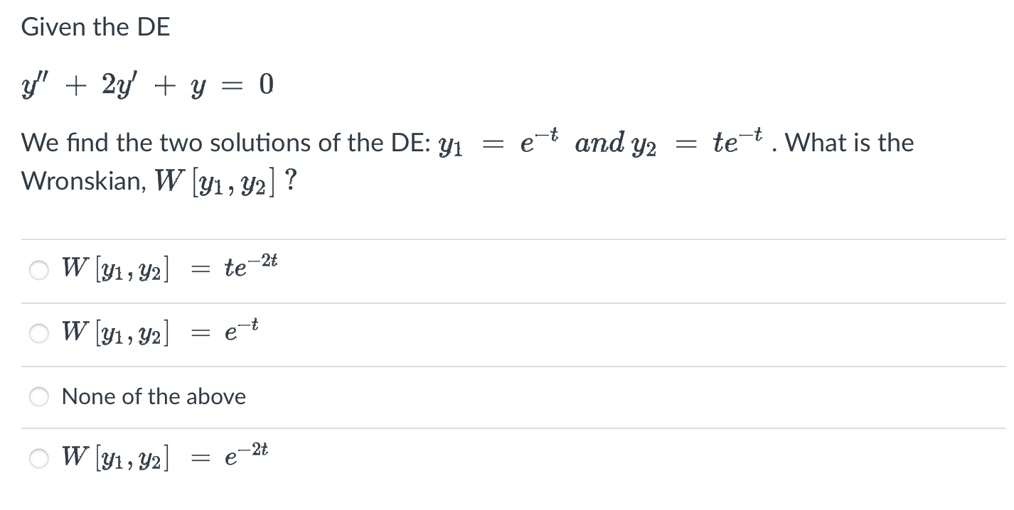 Solved Given the DE y′′+2y′+y=0 We find the two solutions of | Chegg.com