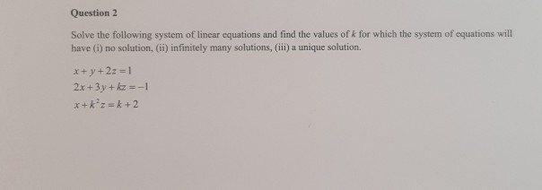 Solved Question 2 Solve The Following System Of Linear | Chegg.com